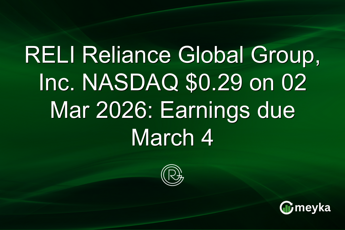 RELI Reliance Global Group, Inc. NASDAQ $0.29 on 02 Mar 2026: Earnings due March 4