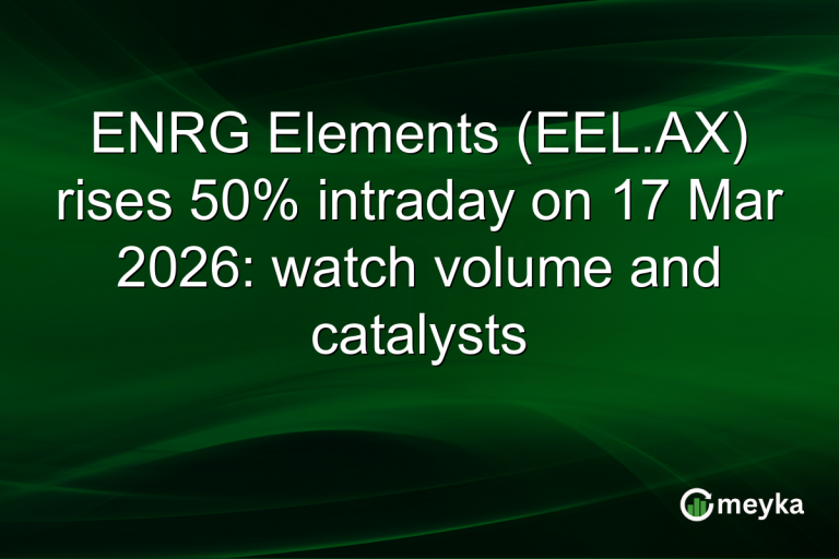 ENRG Elements (EEL.AX) rises 50% intraday on 17 Mar 2026: watch volume and catalysts