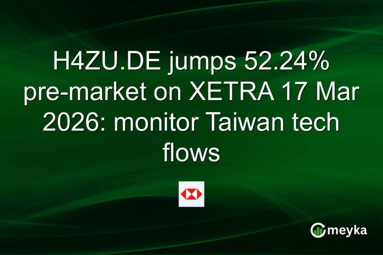 H4ZU.DE jumps 52.24% pre-market on XETRA 17 Mar 2026: monitor Taiwan tech flows
