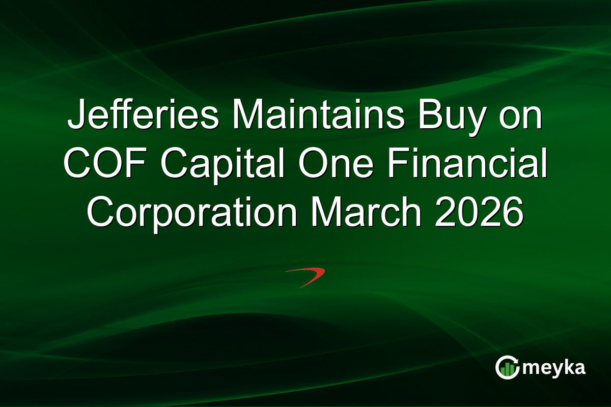 Jefferies Maintains Buy on COF Capital One Financial Corporation March 2026