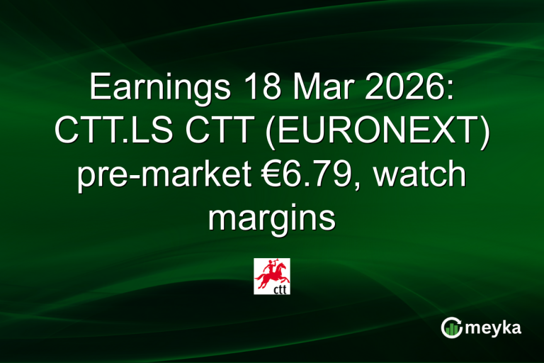 Earnings 18 Mar 2026: CTT.LS CTT (EURONEXT) pre-market €6.79, watch margins