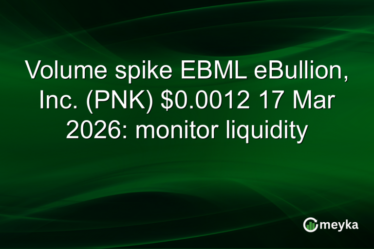 Volume spike EBML eBullion, Inc. (PNK) $0.0012 17 Mar 2026: monitor liquidity