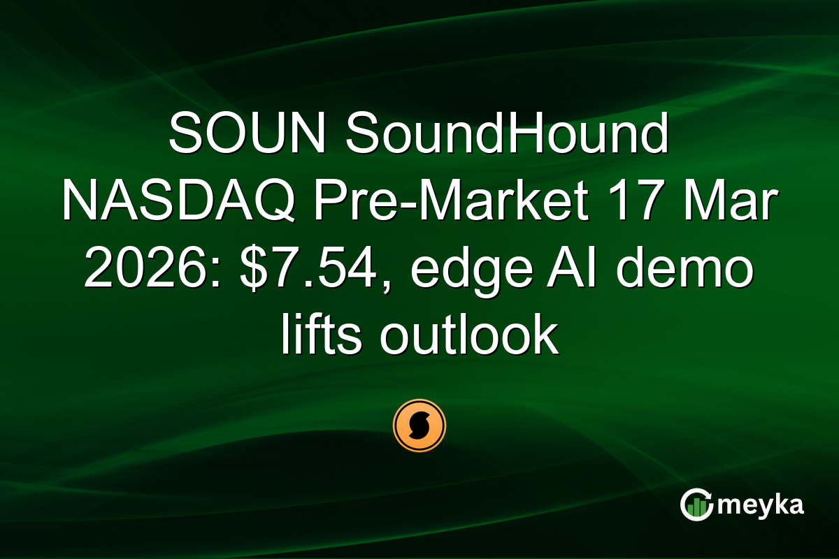 SOUN SoundHound NASDAQ Pre-Market 17 Mar 2026: $7.54, edge AI demo lifts outlook