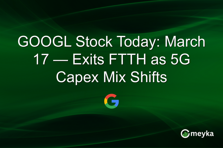 GOOGL Stock Today: March 17 — Exits FTTH as 5G Capex Mix Shifts