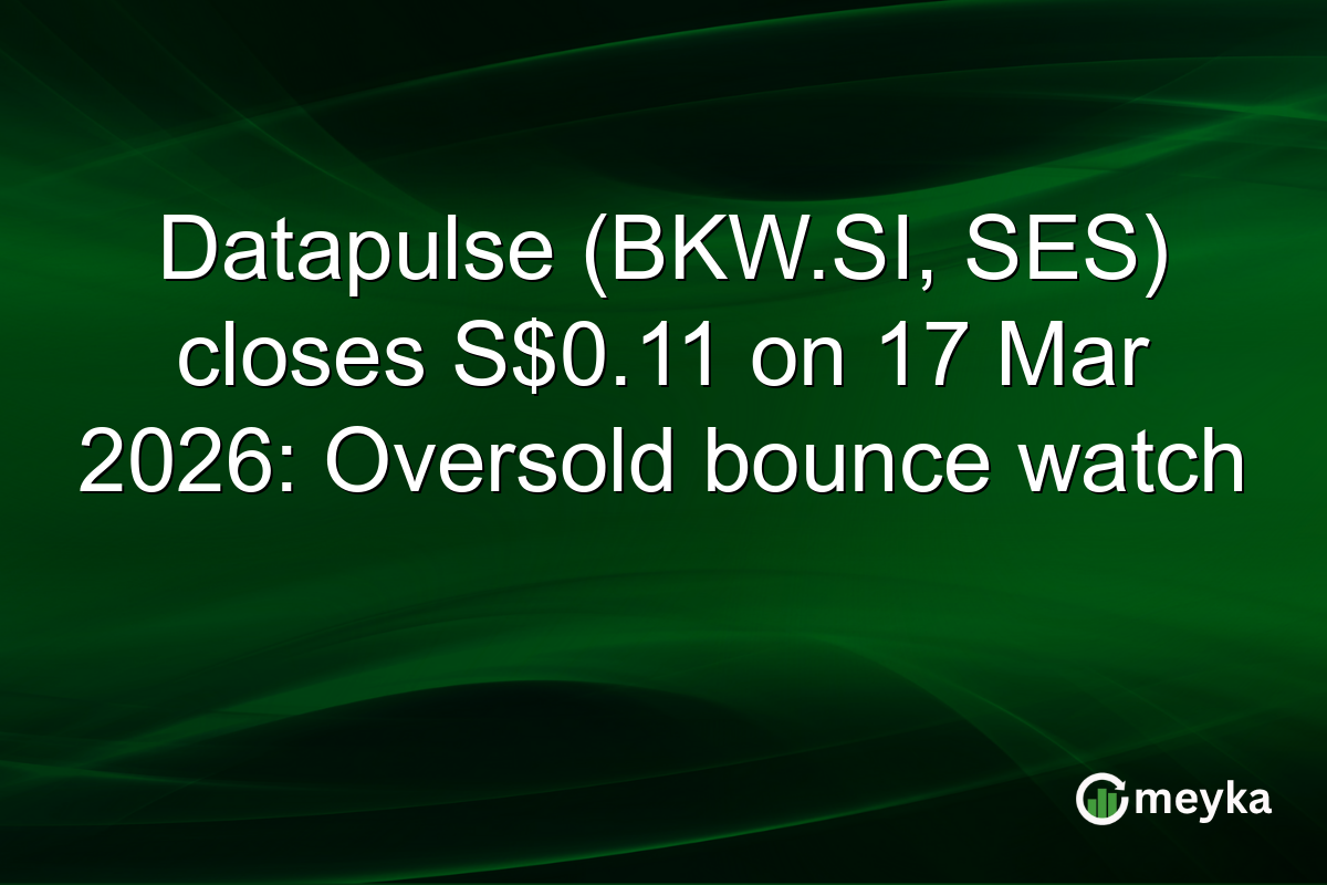Datapulse (BKW.SI, SES) closes S$0.11 on 17 Mar 2026: Oversold bounce watch
