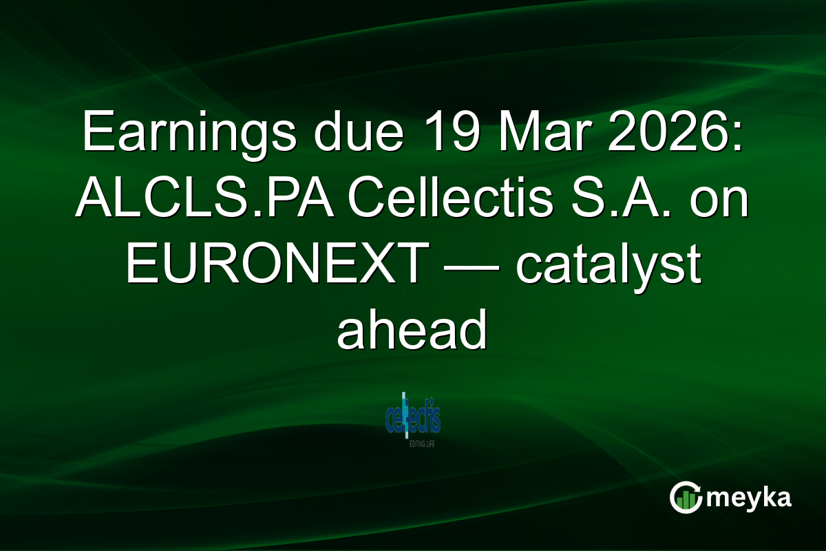 Earnings due 19 Mar 2026: ALCLS.PA Cellectis S.A. on EURONEXT — catalyst ahead