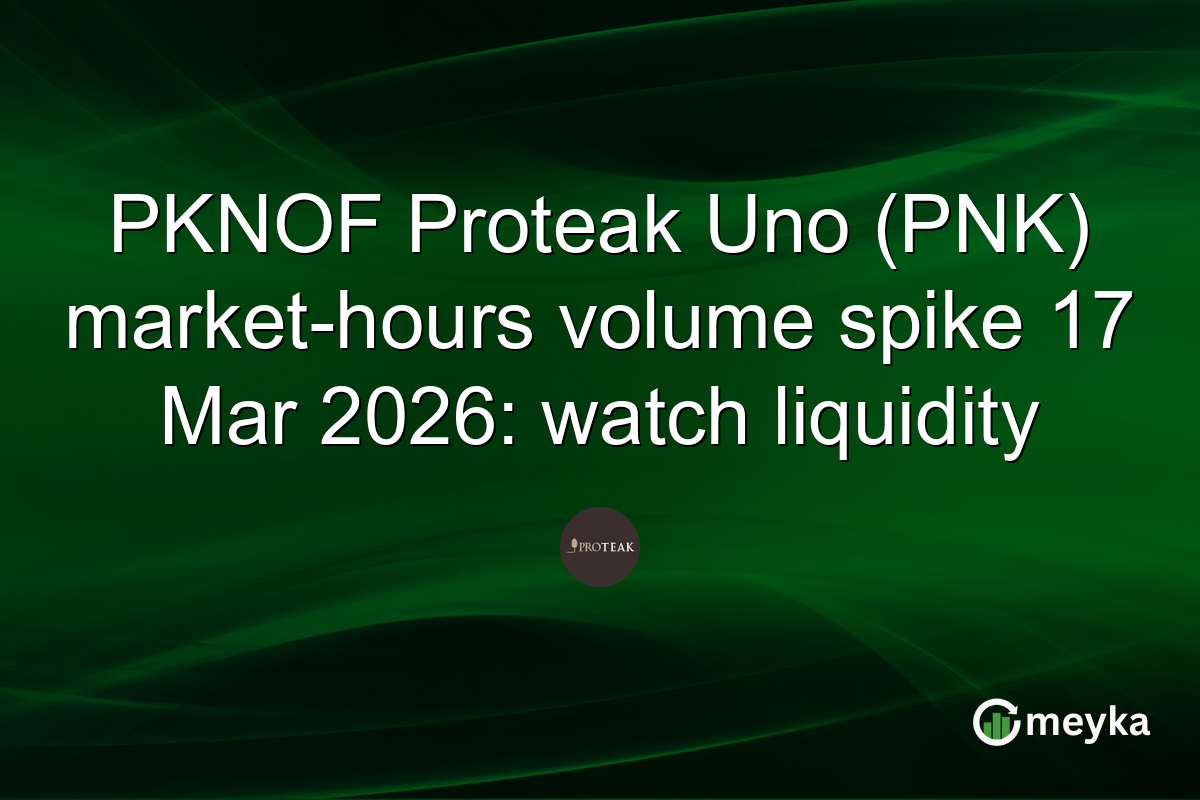PKNOF Proteak Uno (PNK) market-hours volume spike 17 Mar 2026: watch liquidity