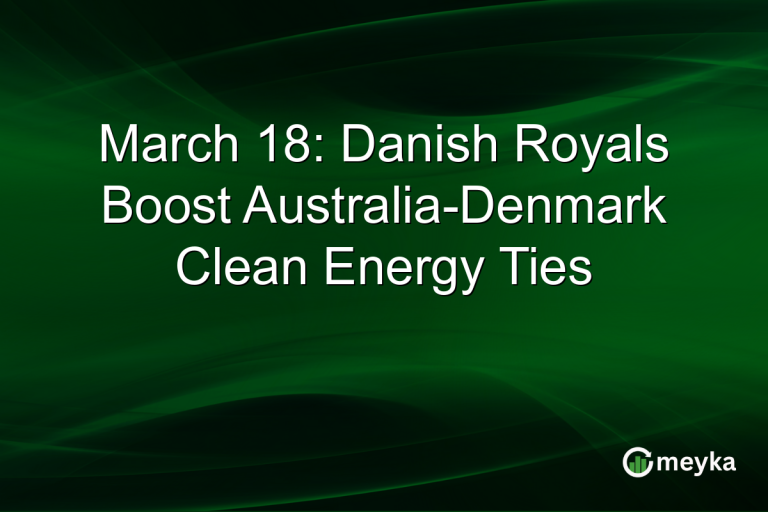 March 18: Danish Royals Boost Australia-Denmark Clean Energy Ties