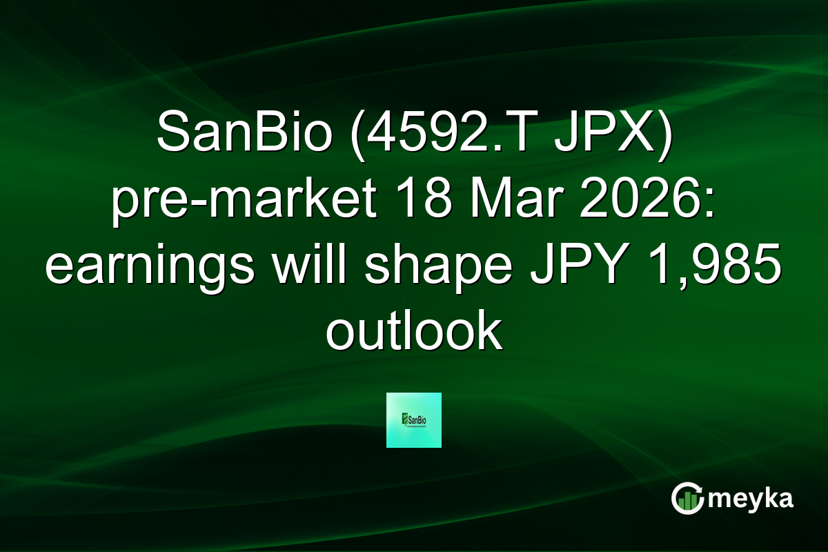 SanBio (4592.T JPX) pre-market 18 Mar 2026: earnings will shape JPY 1,985 outlook