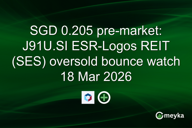 SGD 0.205 pre-market: J91U.SI ESR-Logos REIT (SES) oversold bounce watch 18 Mar 2026