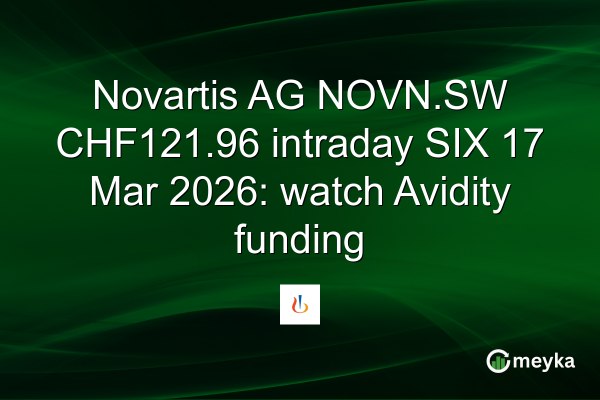 Novartis AG NOVN.SW CHF121.96 intraday SIX 17 Mar 2026: watch Avidity funding