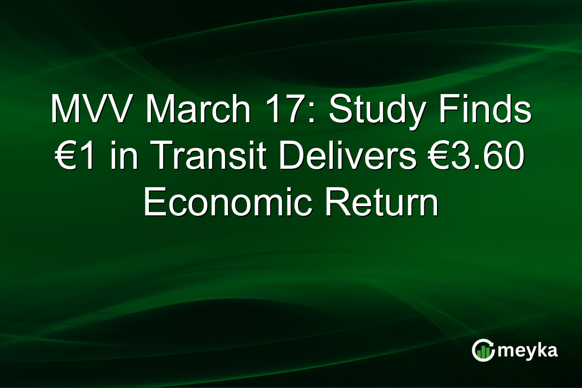 MVV March 17: Study Finds €1 in Transit Delivers €3.60 Economic Return
