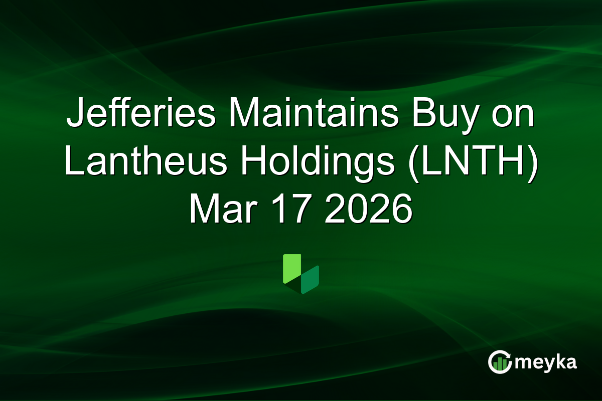 Jefferies Maintains Buy on Lantheus Holdings (LNTH) Mar 17 2026