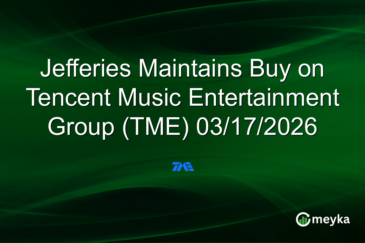 Jefferies Maintains Buy on Tencent Music Entertainment Group (TME) 03/17/2026