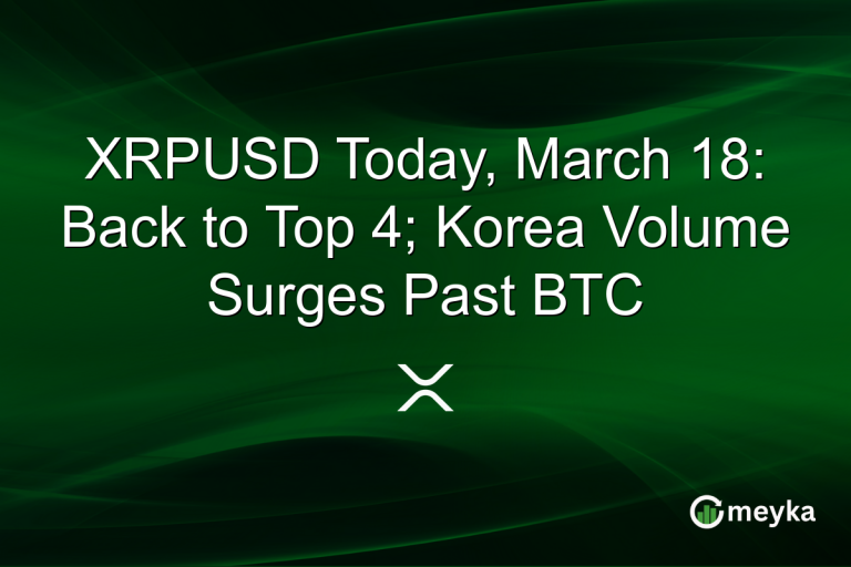 XRPUSD Today, March 18: Back to Top 4; Korea Volume Surges Past BTC