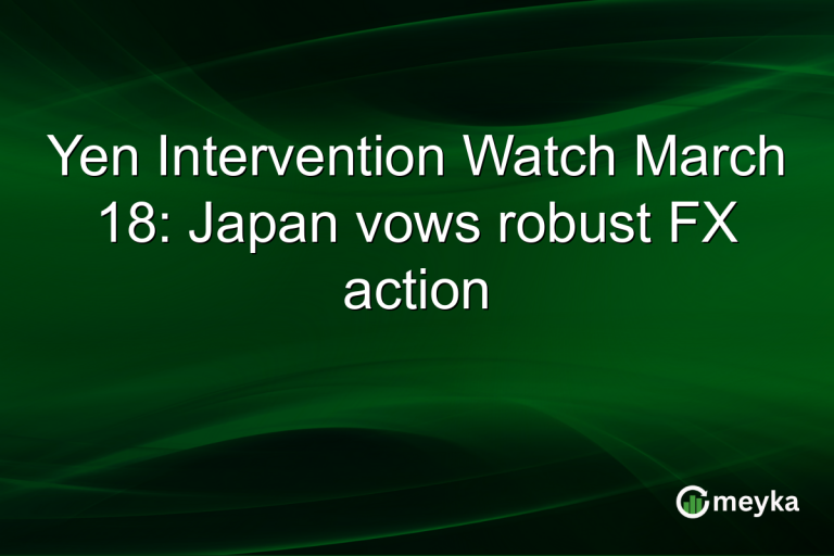 Yen Intervention Watch March 18: Japan vows robust FX action