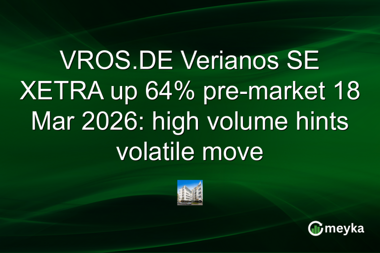 VROS.DE Verianos SE XETRA up 64% pre-market 18 Mar 2026: high volume hints volatile move