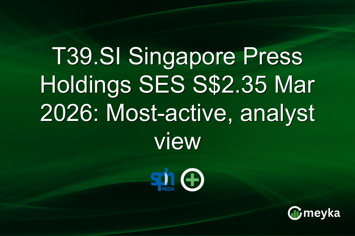 T39.SI Singapore Press Holdings SES S$2.35 Mar 2026: Most-active, analyst view