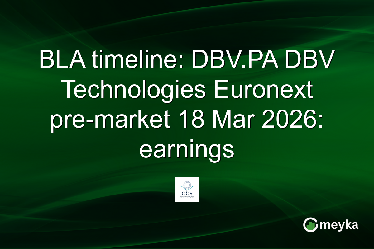 BLA timeline: DBV.PA DBV Technologies Euronext pre-market 18 Mar 2026: earnings