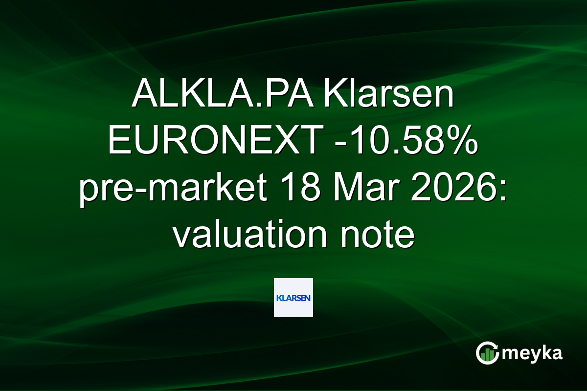 ALKLA.PA Klarsen EURONEXT -10.58% pre-market 18 Mar 2026: valuation note
