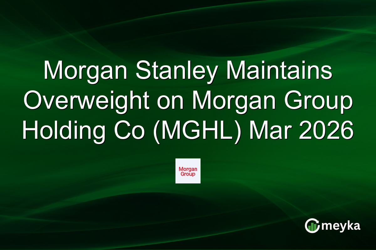 Morgan Stanley Maintains Overweight on Morgan Group Holding Co (MGHL) Mar 2026