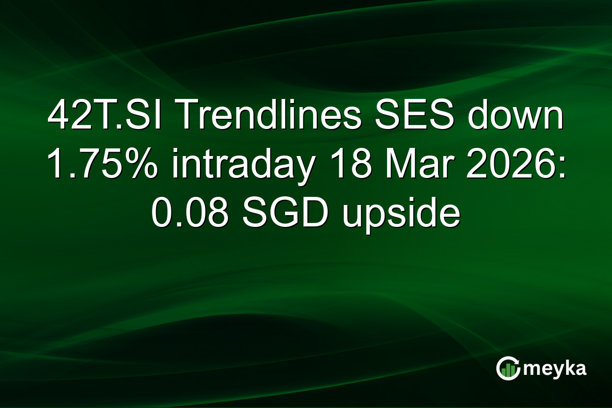 42T.SI Trendlines SES down 1.75% intraday 18 Mar 2026: 0.08 SGD upside