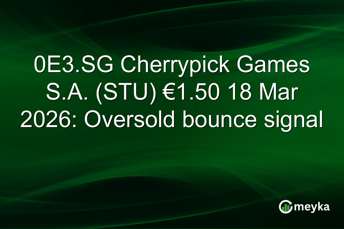 0E3.SG Cherrypick Games S.A. (STU) €1.50 18 Mar 2026: Oversold bounce signal