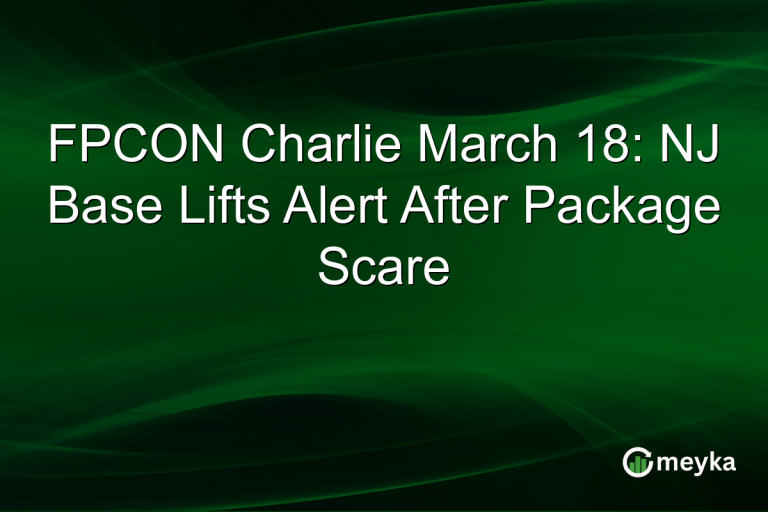 FPCON Charlie March 18: NJ Base Lifts Alert After Package Scare