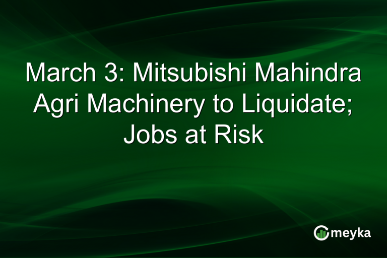March 3: Mitsubishi Mahindra Agri Machinery to Liquidate; Jobs at Risk