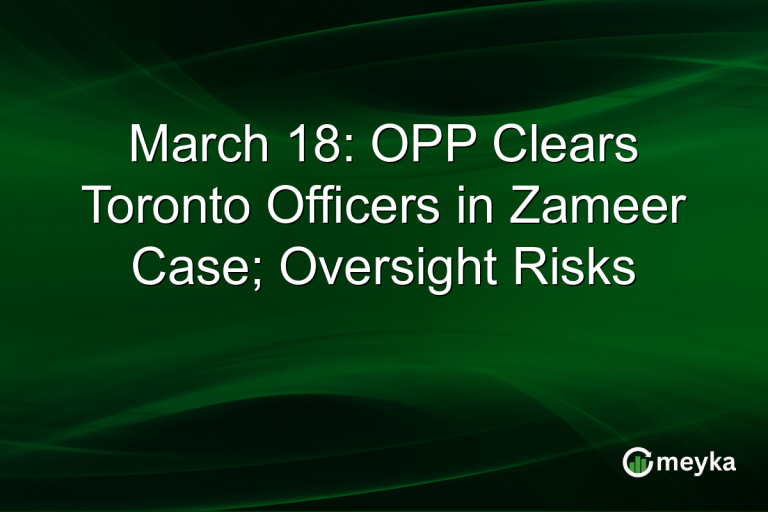 March 18: OPP Clears Toronto Officers in Zameer Case; Oversight Risks