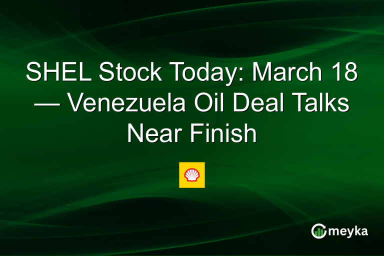 SHEL Stock Today: March 18 — Venezuela Oil Deal Talks Near Finish