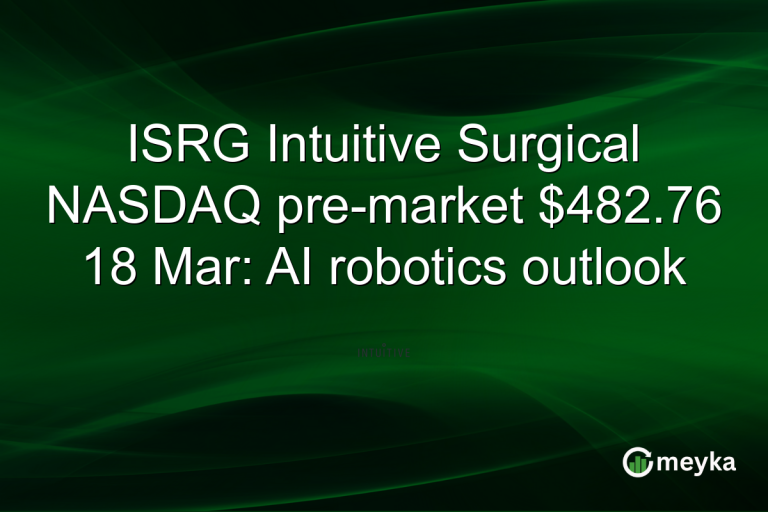 ISRG Intuitive Surgical NASDAQ pre-market $482.76 18 Mar: AI robotics outlook