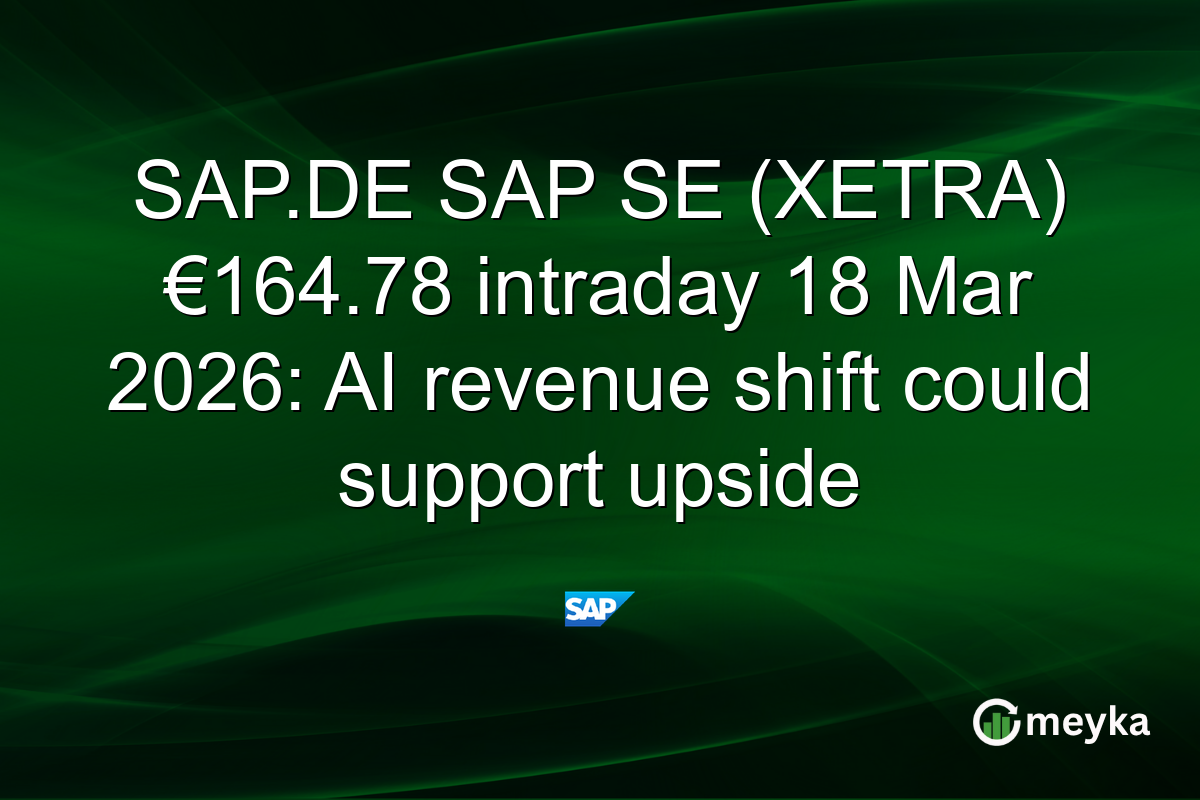 SAP.DE SAP SE (XETRA) €164.78 intraday 18 Mar 2026: AI revenue shift could support upside