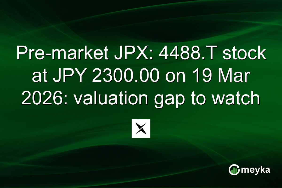 Pre-market JPX: 4488.T stock at JPY 2300.00 on 19 Mar 2026: valuation gap to watch