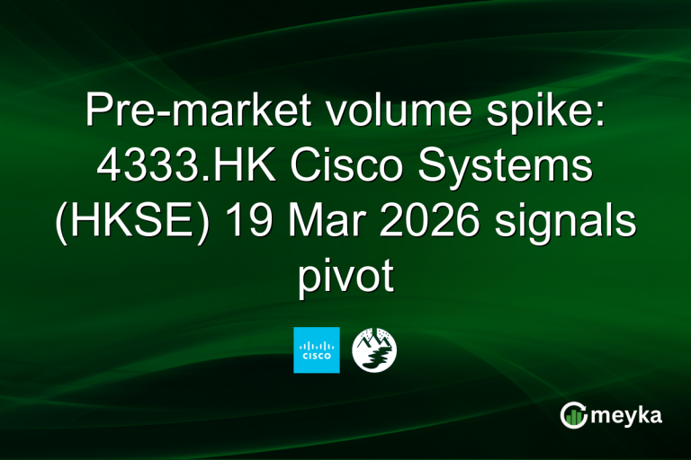 Pre-market volume spike: 4333.HK Cisco Systems (HKSE) 19 Mar 2026 signals pivot