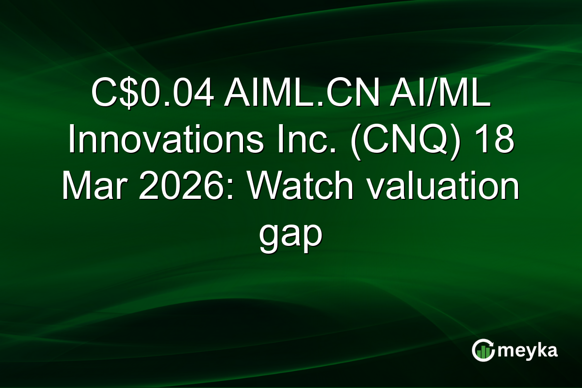 C$0.04 AIML.CN AI/ML Innovations Inc. (CNQ) 18 Mar 2026: Watch valuation gap