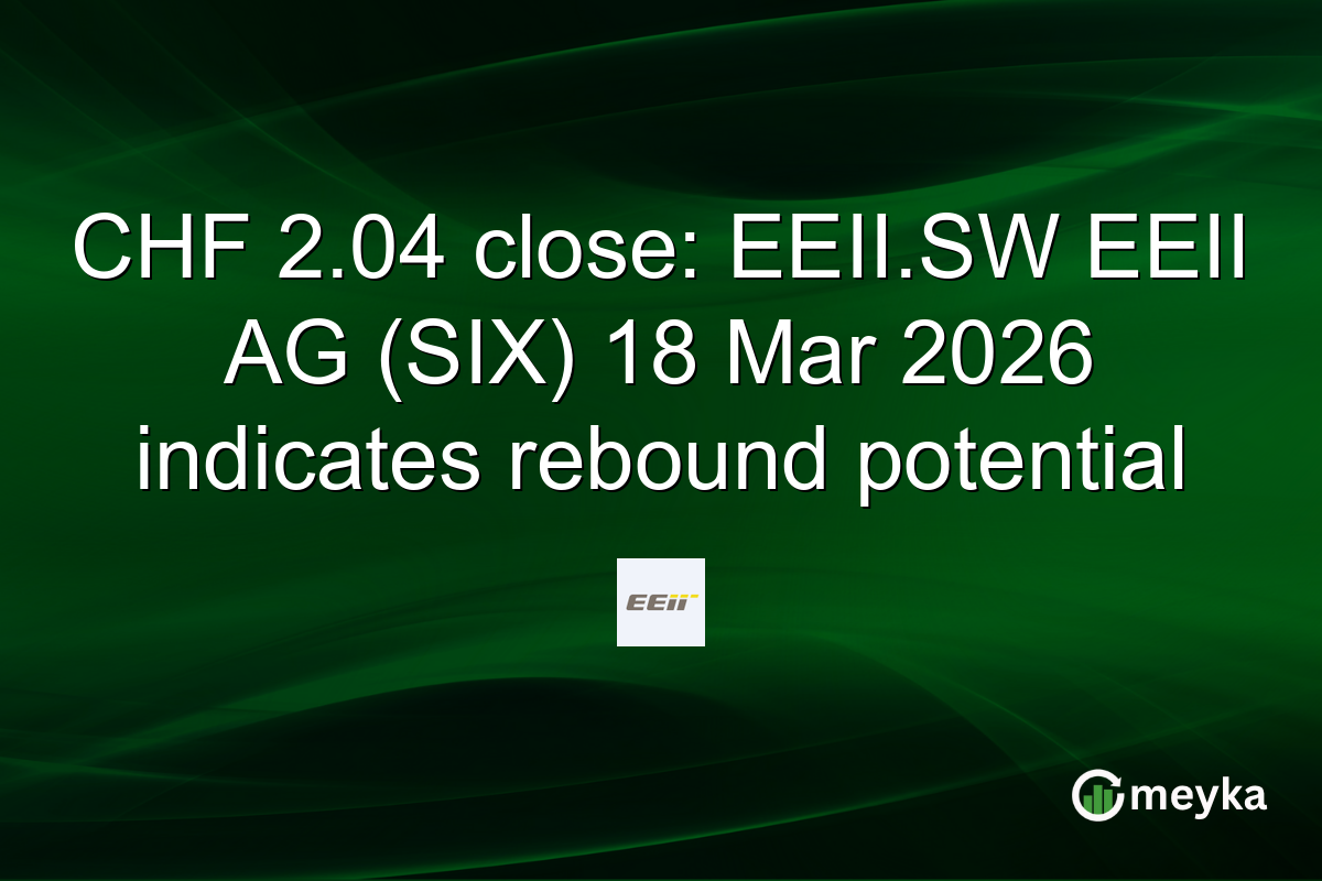 CHF 2.04 close: EEII.SW EEII AG (SIX) 18 Mar 2026 indicates rebound potential