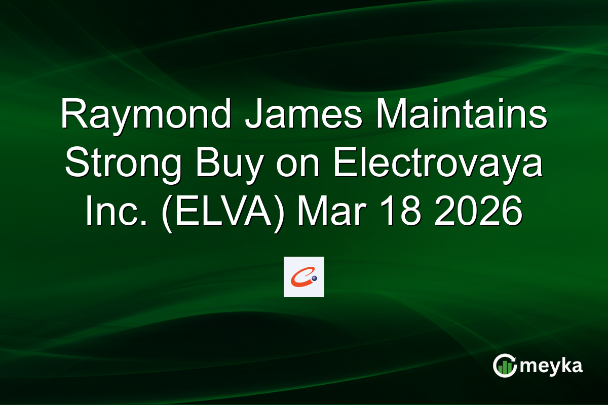 Raymond James Maintains Strong Buy on Electrovaya Inc. (ELVA) Mar 18 2026