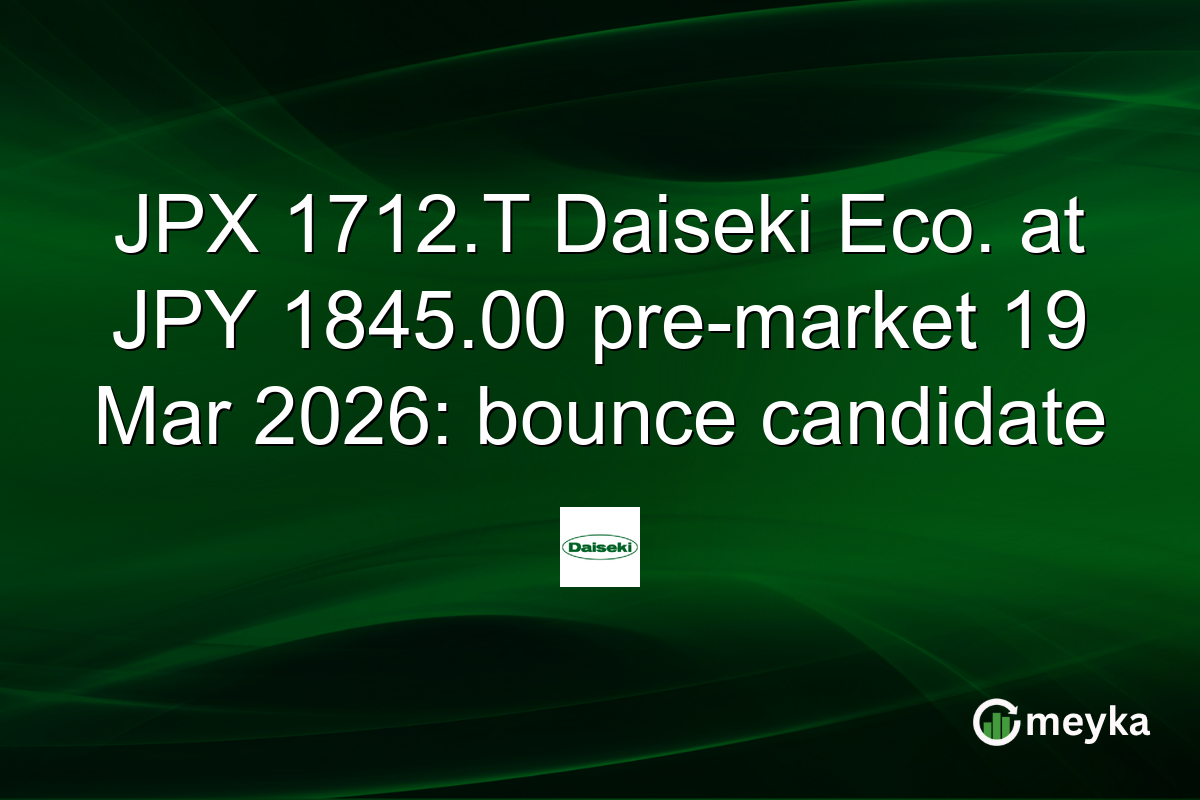 JPX 1712.T Daiseki Eco. at JPY 1845.00 pre-market 19 Mar 2026: bounce candidate