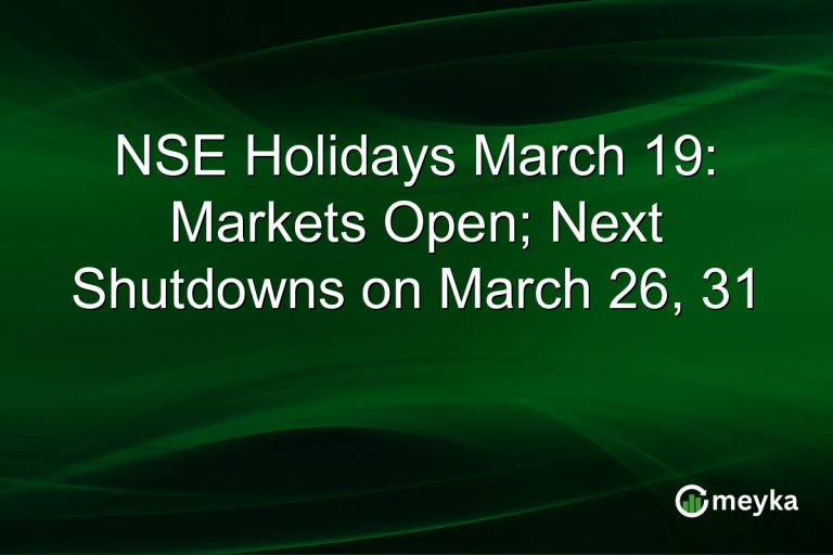 NSE Holidays March 19: Markets Open; Next Shutdowns on March 26, 31