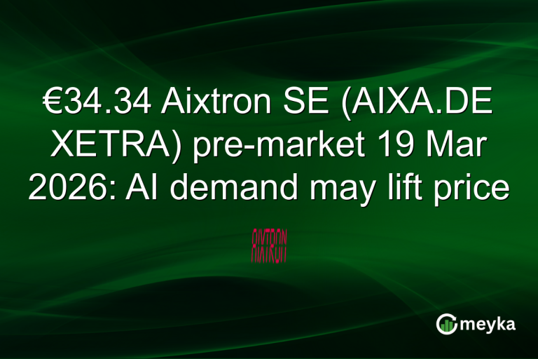 €34.34 Aixtron SE (AIXA.DE XETRA) pre-market 19 Mar 2026: AI demand may lift price