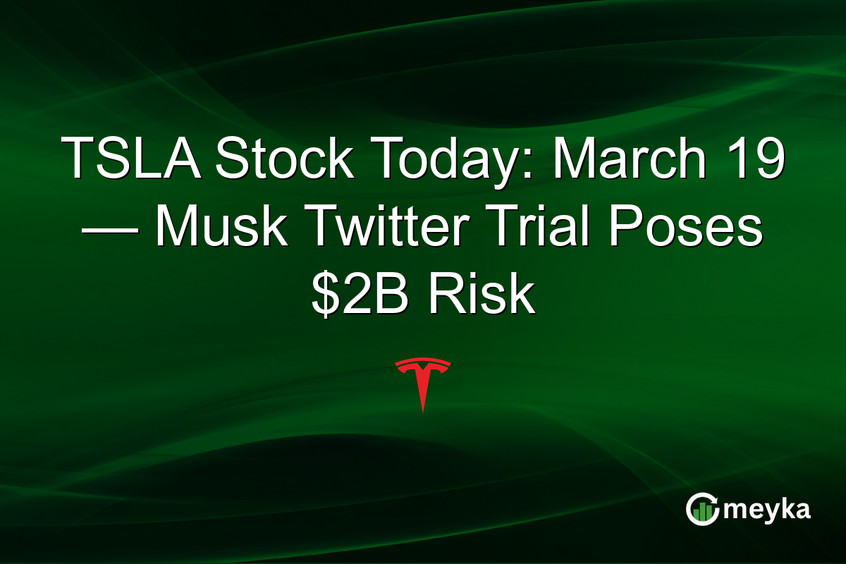 TSLA Stock Today: March 19 — Musk Twitter Trial Poses $2B Risk