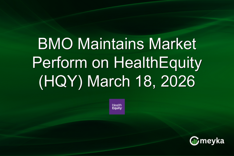 BMO Maintains Market Perform on HealthEquity (HQY) March 18, 2026