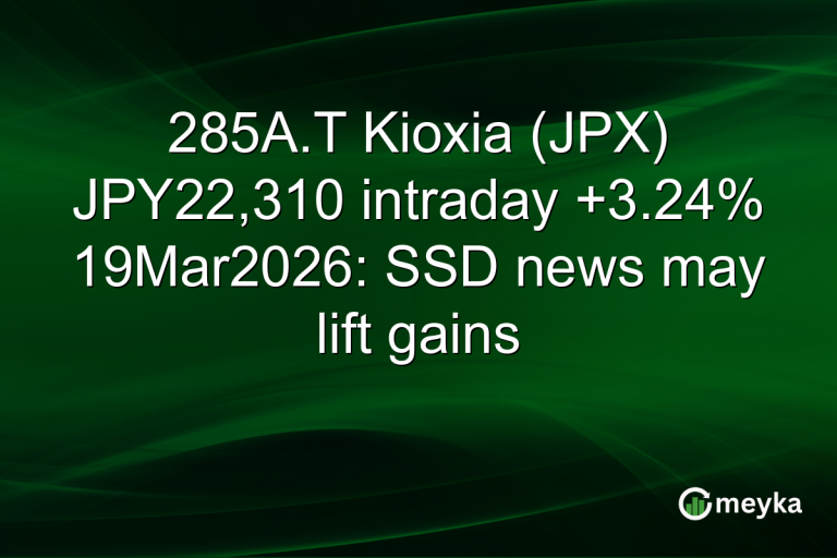 285A.T Kioxia (JPX) JPY22,310 intraday +3.24% 19Mar2026: SSD news may lift gains