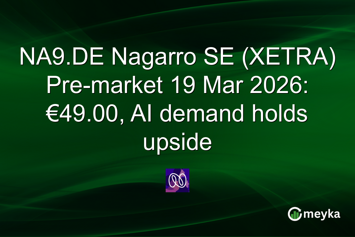 NA9.DE Nagarro SE (XETRA) Pre-market 19 Mar 2026: €49.00, AI demand holds upside