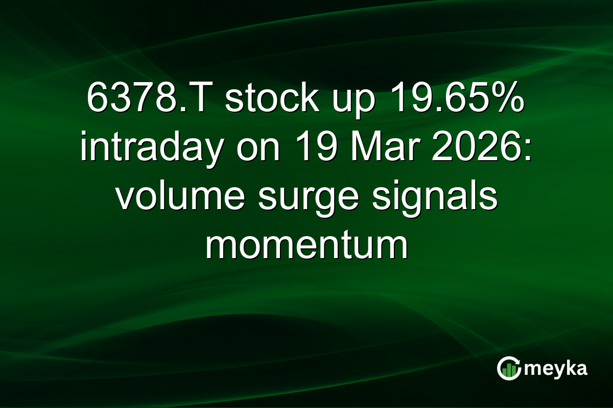 6378.T stock up 19.65% intraday on 19 Mar 2026: volume surge signals momentum