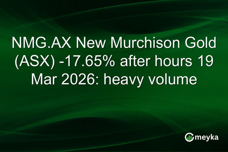 NMG.AX New Murchison Gold (ASX) -17.65% after hours 19 Mar 2026: heavy volume