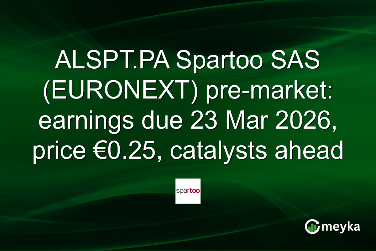 ALSPT.PA Spartoo SAS (EURONEXT) pre-market: earnings due 23 Mar 2026, price €0.25, catalysts ahead