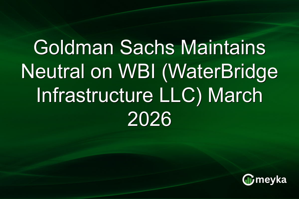 Goldman Sachs Maintains Neutral on WBI (WaterBridge Infrastructure LLC) March 2026