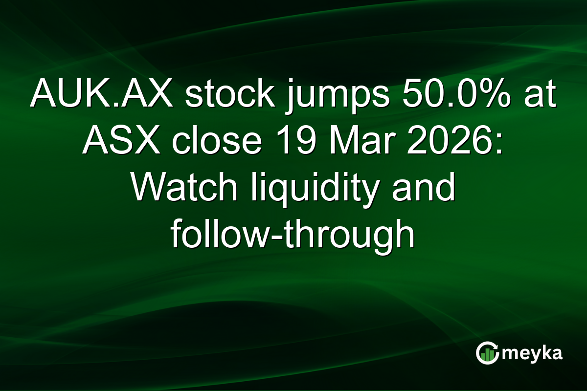 AUK.AX stock jumps 50.0% at ASX close 19 Mar 2026: Watch liquidity and follow-through